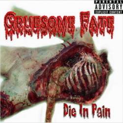 Gruesome Fate (ROU) : Die In Pain